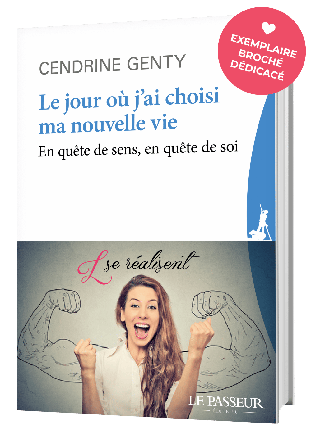 Le Jour Ou Jai Choisi Ma Nouvelle Vie Cendrine Genty