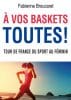 fabienne broucaret a vos baskets toutes