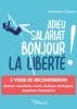 Frederique Genicot Adieu salariat bonjour la liberte Frederique Genicot Adieu salariat bonjour la liberte